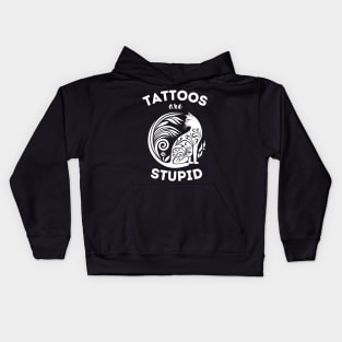 Tattoos are stupid - Vintage Deisgn Kids Hoodie